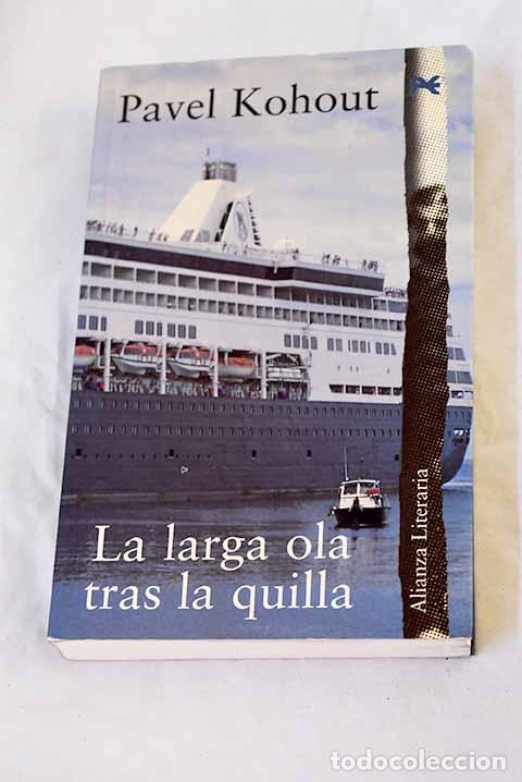 Libros: La larga ola tras la quilla.- Kohout, Pavel