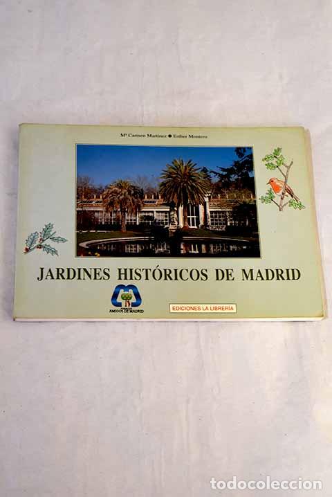 Libros: Jardines hist&oacute;ricos de Madrid : un paseo diferente.- Mart&iacute;nez Men&eacute;ndez, Maria Carmen