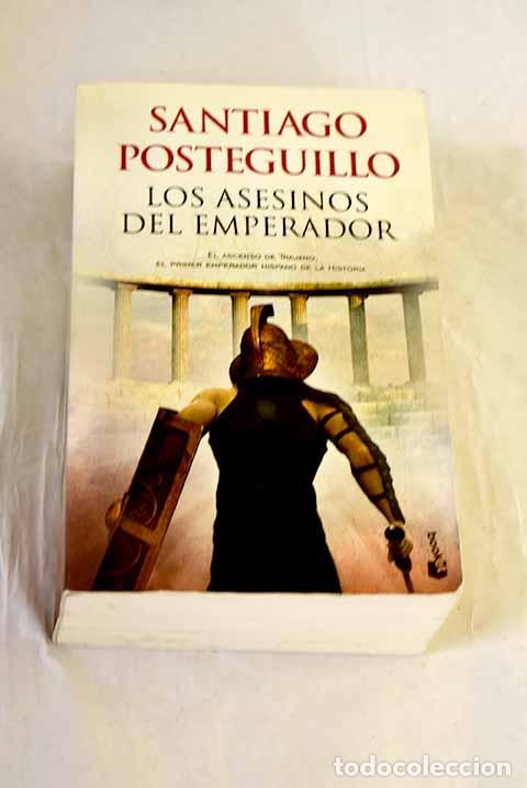 Libros: Los asesinos del emperador: el ascenso de Trajano, el primer emperador hispano de la historia