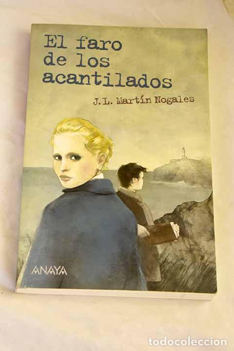 Libros: El faro de los acantilados.- Mart&iacute;n Nogales, Jos&eacute; Luis