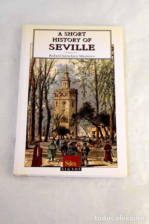 Libros: A short history of Seville.- S&aacute;nchez Mantero, Rafael