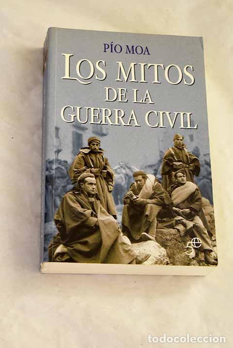 Libros: Los mitos de la Guerra Civil.- Moa, P&iacute;o