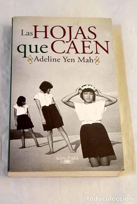 Livros em segunda m&atilde;o: Las hojas que caen: Yen Mah, Adeline.- Yen Mah, Adeline