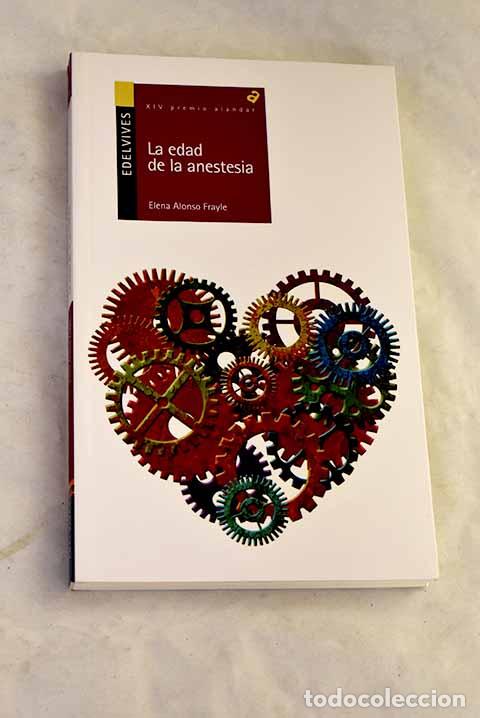 books: La edad de la anestesia.- Alonso Frayle, Elena