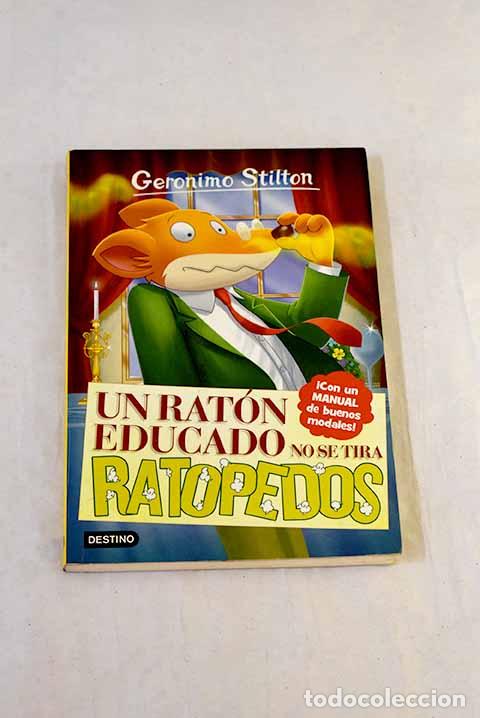 books: Un rat&oacute;n educado no se tira ratopedos.- Stilton, Geronimo