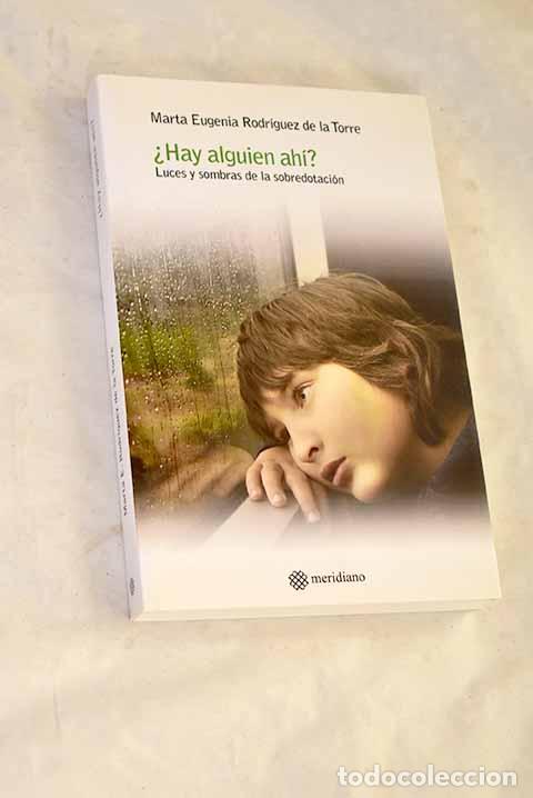 books: &iquest;Hay alguien ah&iacute;?: luces y sombras de la sobredotaci&oacute;n.- Rodr&iacute;guez de la Torre, Marta Eugenia