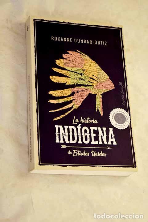 Livros em segunda m&atilde;o: La historia ind&iacute;gena de Estados Unidos.- Dunbar-Ortiz, Roxanne