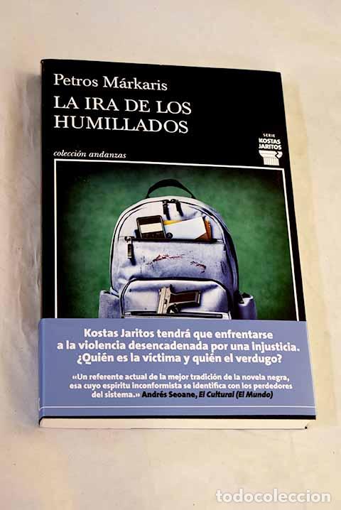 Livros em segunda m&atilde;o: La ira de los humillados.- MArkaris, Petros