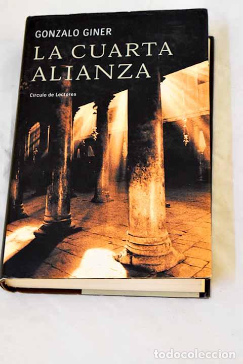 B&uuml;cher: La cuarta alianza: Giner, Gonzalo.- Giner, Gonzalo