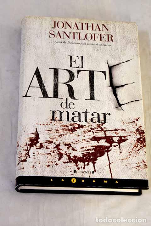 B&uuml;cher: El arte de matar: Santlofer, Jonathan.- Santlofer, Jonathan