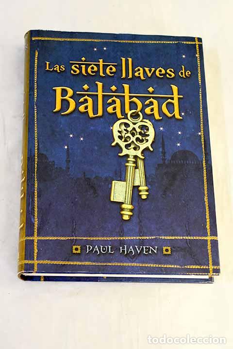B&uuml;cher: Las siete llaves de Balabad.- Haven, Paul