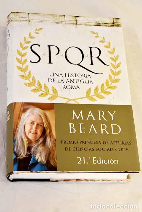 B&uuml;cher: SPQR, una historia de la antigua Roma.- Beard, Mary
