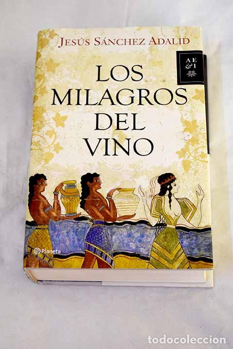 Livros em segunda m&atilde;o: Los milagros del vino.- S&aacute;nchez Adalid, Jes&uacute;s