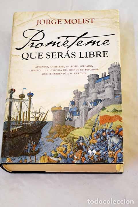 Livros em segunda m&atilde;o: Prom&eacute;teme que ser&aacute;s libre.- Molist, Jorge