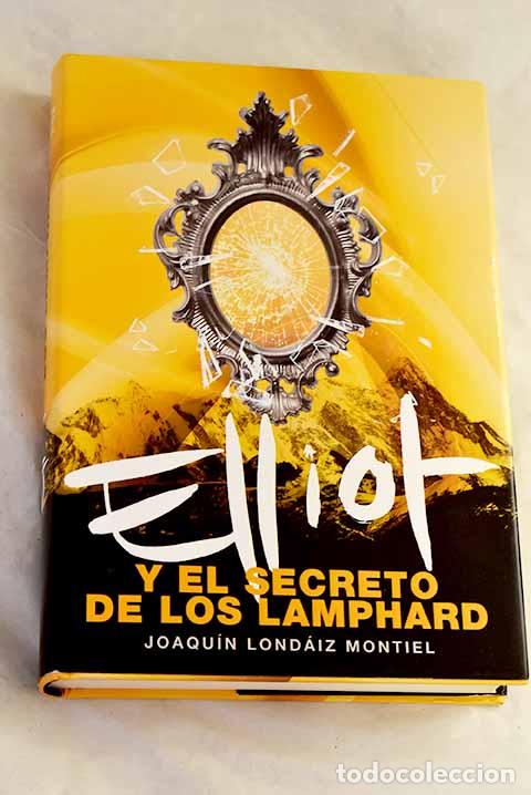 Livros em segunda m&atilde;o: Elliot y el secreto de los lamphard.- Lond&aacute;iz Montiel, Joaqu&iacute;n