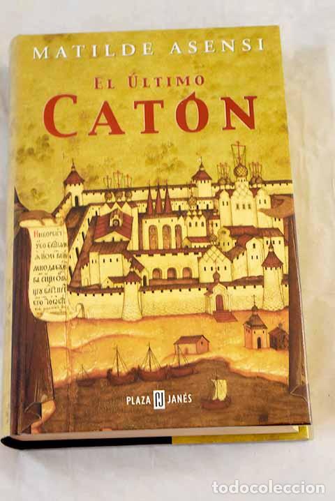 Libri di seconda mano: El &uacute;ltimo Cat&oacute;n: Asensi, Matilde.- Asensi, Matilde