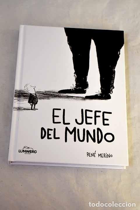 Libri di seconda mano: El jefe del mundo: Merino, Rene.- Merino, Rene