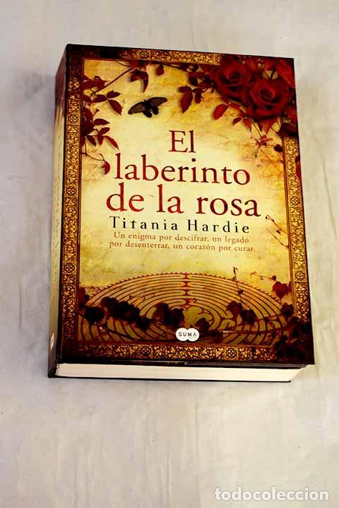 Libri di seconda mano: El laberinto de la rosa: un enigma por descifrar, un legado por desenterrar, un coraz&oacute;n por curar