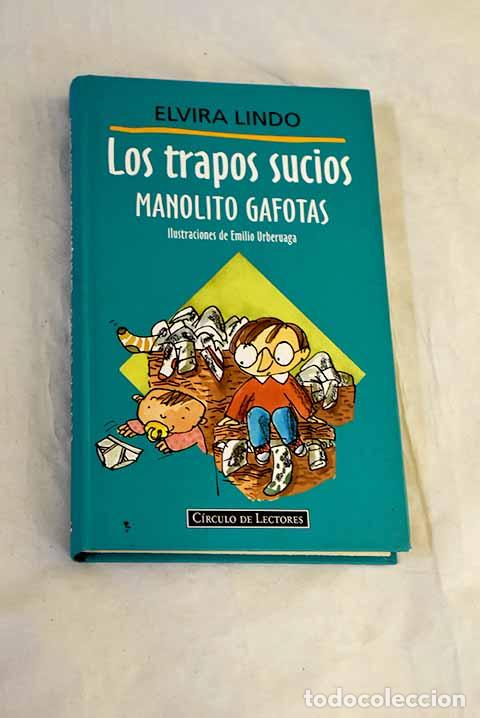 Libri di seconda mano: Los trapos sucios : Manolito Gafotas.- Lindo, Elvira