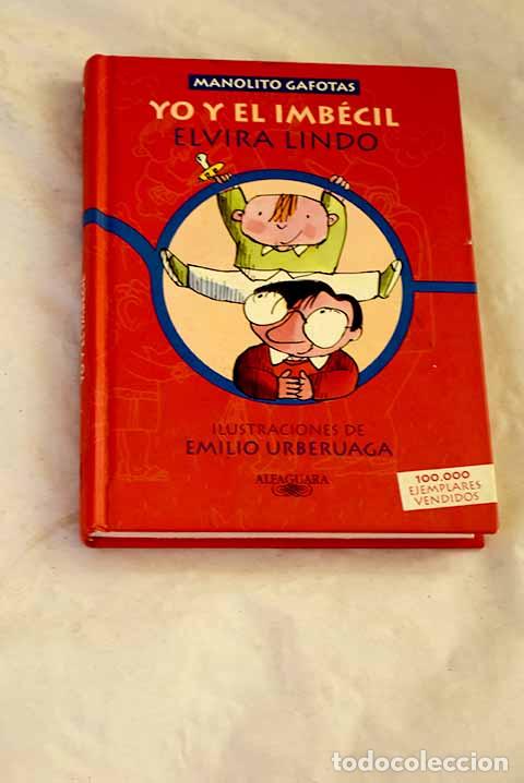 Libri di seconda mano: Yo y el imb&eacute;cil: Lindo, Elvira.- Lindo, Elvira