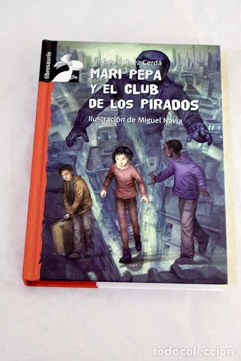 Libri di seconda mano: Mari Pepa y el club de los pirados.- G&oacute;mez Cerd&aacute;, Alfredo