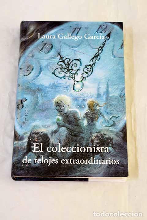 Libri di seconda mano: El coleccionista de relojes extraordinarios.- Gallego Garc&iacute;a, Laura