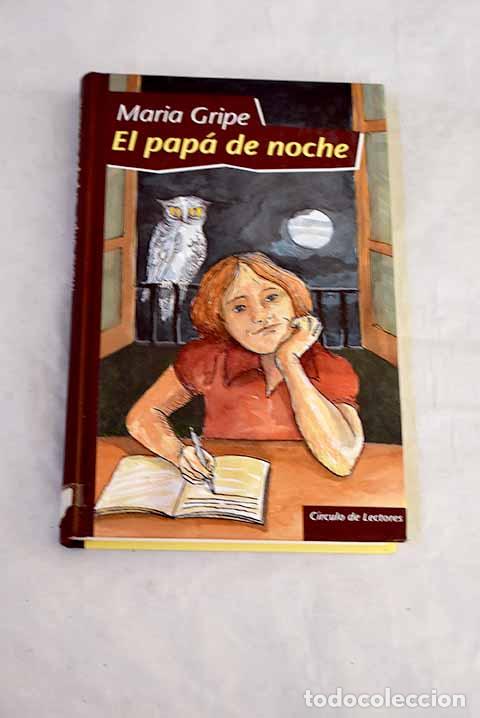 Libri di seconda mano: El pap&aacute; de noche: Gripe, Maria.- Gripe, Maria