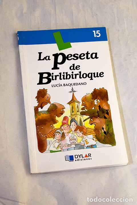 Libri di seconda mano: La peseta de Birlibirloque.- Baquedano, Luc&iacute;a