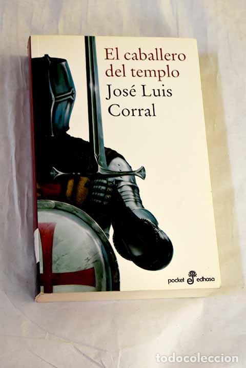 Libri di seconda mano: El caballero del templo.- Corral Lafuente, Jos&eacute; Luis