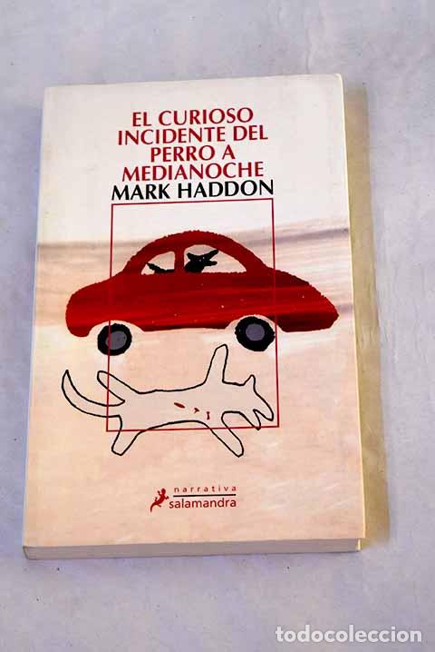 B&uuml;cher: El curioso incidente del perro a medianoche.- Haddon, Mark