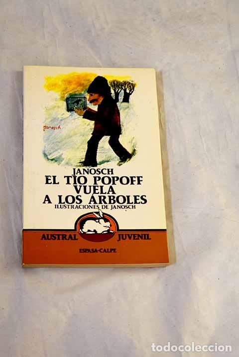 B&uuml;cher: El t&iacute;o Popoff vuela a los &aacute;rboles.- Janosch