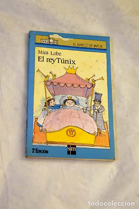 books: El rey T&uacute;nix: Lobe, Mira.- Lobe, Mira