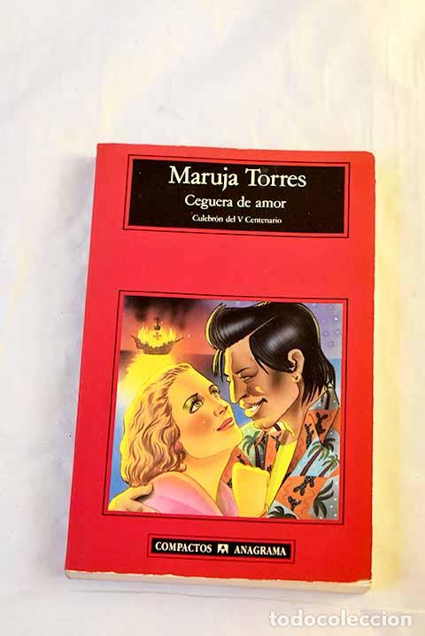 books: Ceguera de amor: culebr&oacute;n del V Centenario.- Torres, Maruja