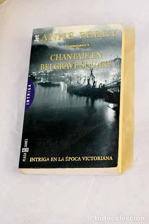 B&uuml;cher: Chantaje en Belgrave Square.- Perry, Anne