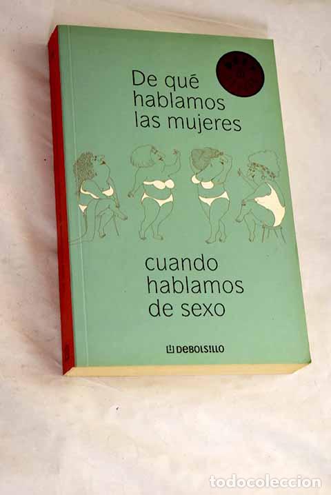 B&uuml;cher: De qu&eacute; hablamos las mujeres cuando hablamos de sexo