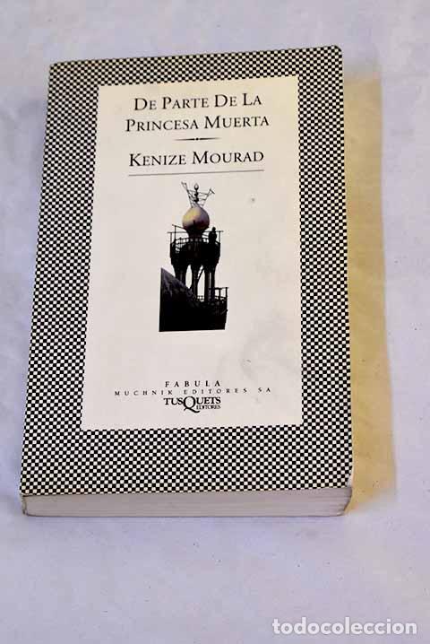 B&uuml;cher: De parte de la princesa muerta.- Mourad, K&eacute;niz&eacute;