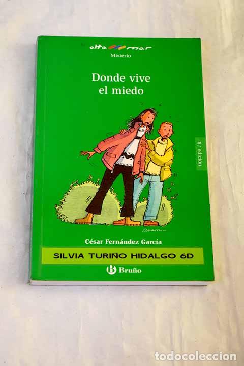 B&uuml;cher: Donde vive el miedo: Fern&aacute;ndez Garc&iacute;a, C&eacute;sar.- Fern&aacute;ndez Garc&iacute;a, C&eacute;sar