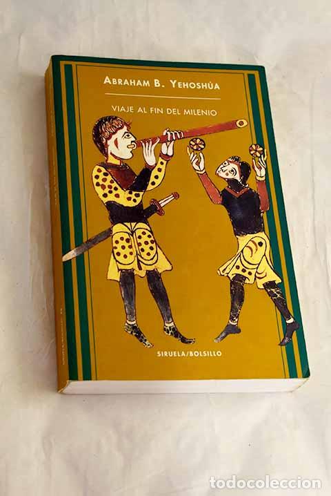 Libros: Viaje al fin del milenio.- Yehoshua, Abraham B.
