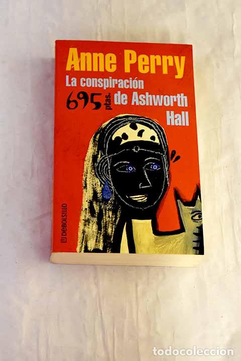 Libros: La conspiraci&oacute;n de Ashworth Hall.- Perry, Anne