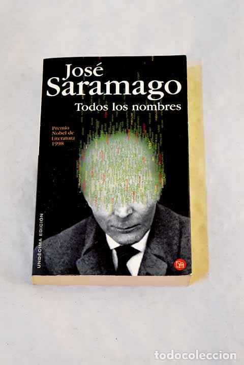 Libros: Todos los nombres: Saramago, Jos&eacute;.- Saramago, Jos&eacute;