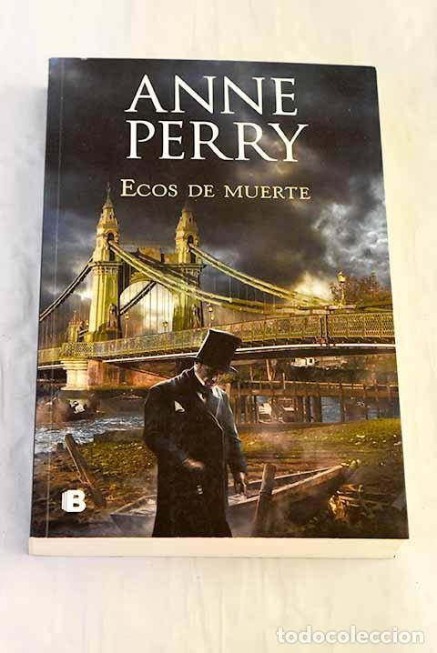 Libros: Ecos de muerte (Detective William Monk 23).- Perry, Anne