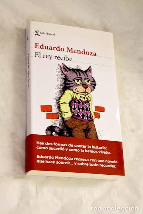 Libros: El rey recibe: Mendoza, Eduardo.- Mendoza, Eduardo
