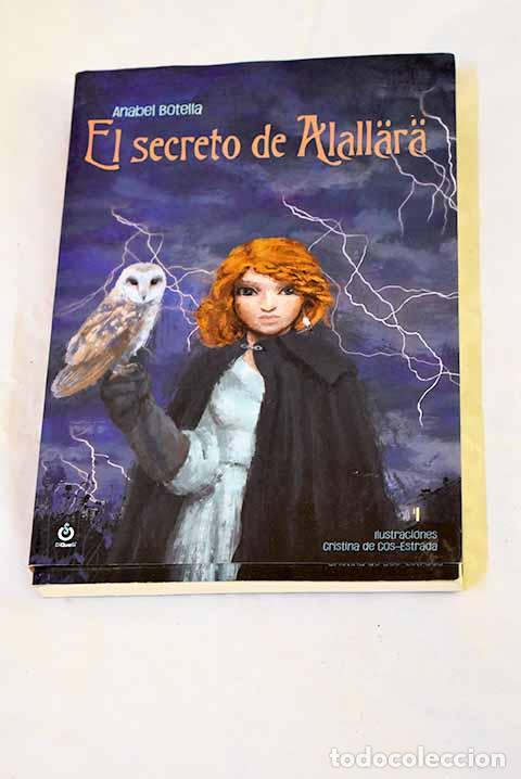 Libros: El secreto de Alallara.- Botella, Anabel