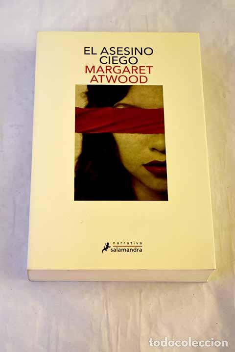 Libros: El asesino ciego: Atwood, Margaret.- Atwood, Margaret