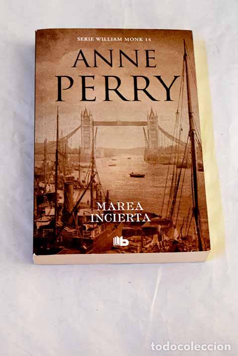 Libros: Marea incierta (Detective William Monk 14).- Perry, Anne