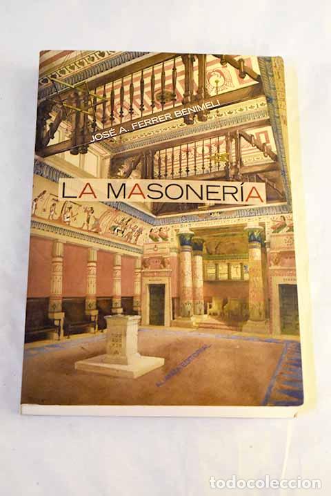 Libros: La Masoner&iacute;a: Ferrer Benimeli, Jos&eacute; A..- Ferrer Benimeli, Jos&eacute; A.