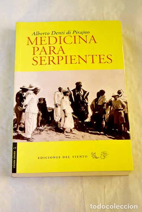 Libros: Medicina para serpientes.- Denti di Pirajno, Alberto