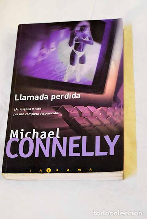 Libros: Llamada perdida: Connelly, Michael.- Connelly, Michael