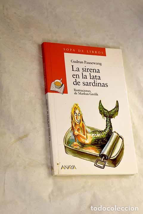 Libros: La sirena en la lata de sardinas.- Pausewang, Gudrun