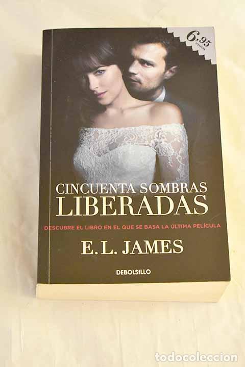 Libros: Cincuenta sombras liberadas.- James, E. L.
